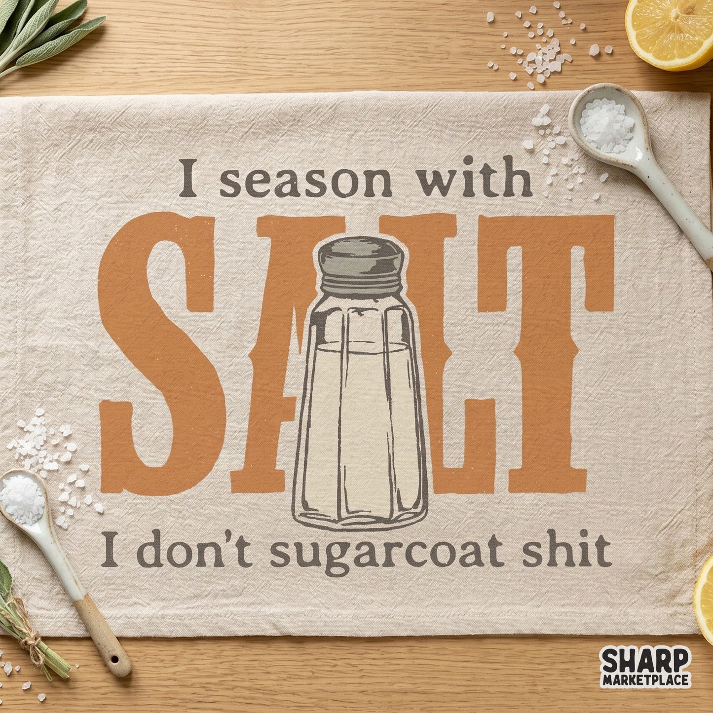Sarcastic quote saying I season with salt I don't sugarcoat shit snarky graphic retro shirt sublimation png design