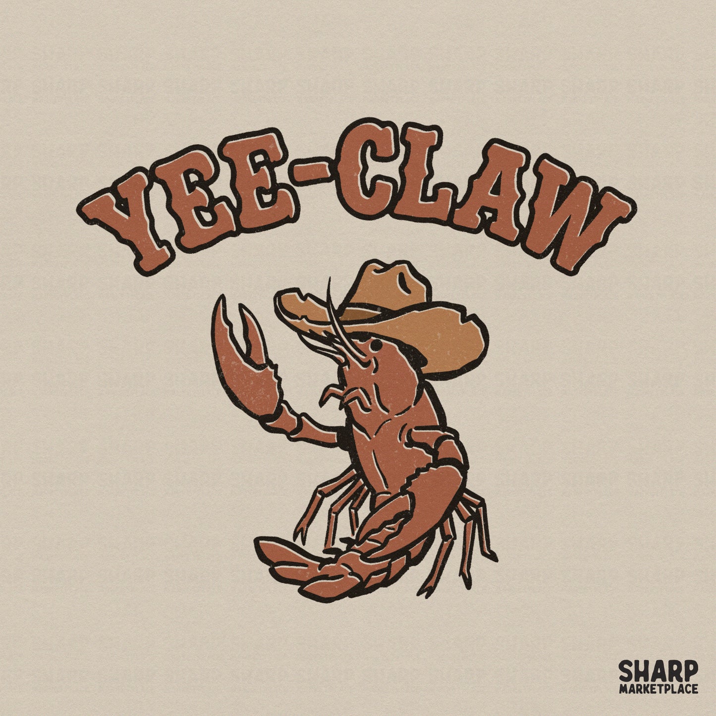 Digital design featuring a crawfish wearing a cowboy hat with the text Yee-Claw in a rustic western font for sublimation and apparel printing.
