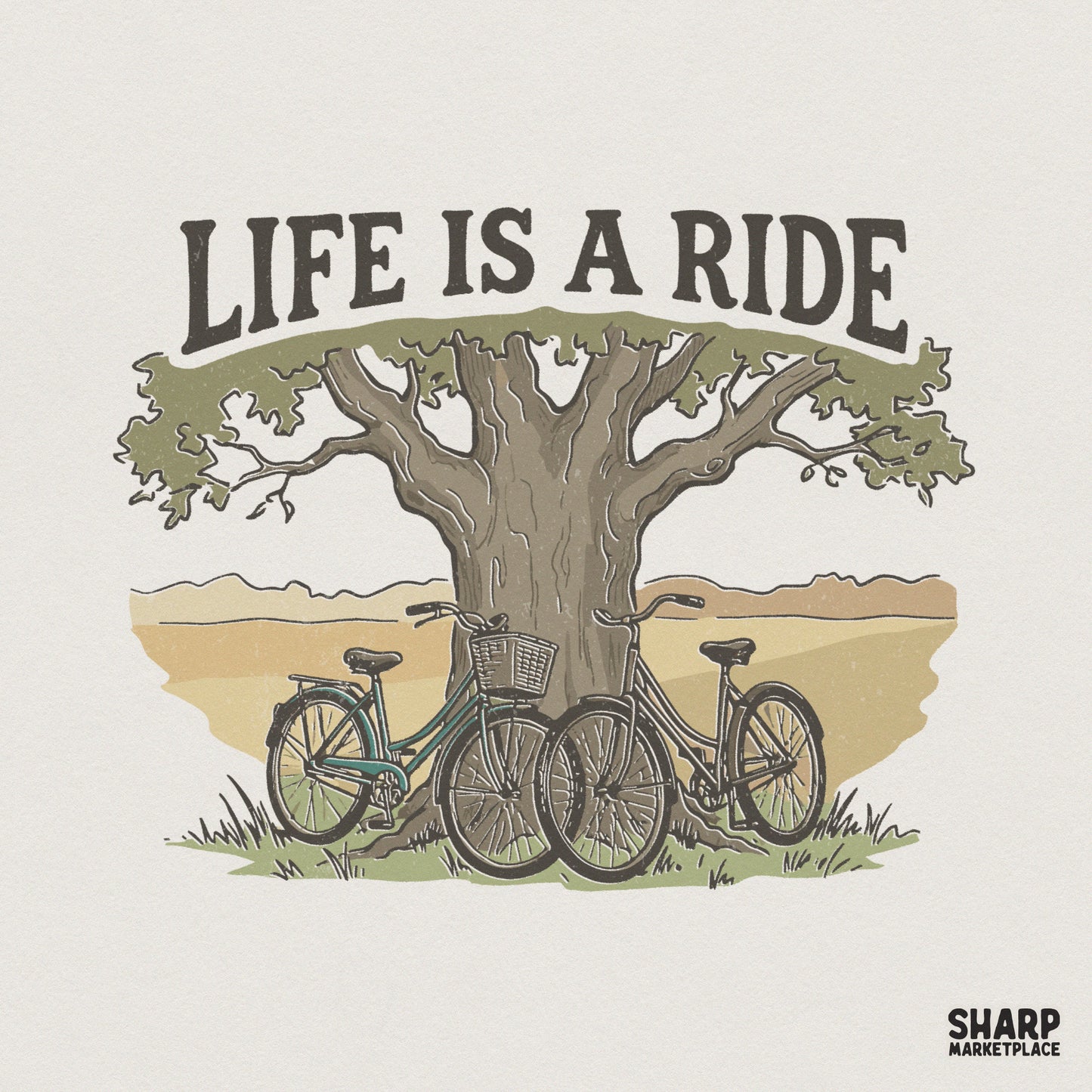 Vintage style digital design featuring two bicycles leaning against a large oak tree with the inspirational text Life Is A Ride in arched lettering.
