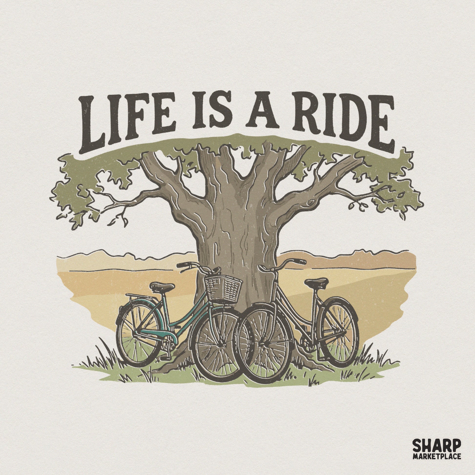 Vintage style digital design featuring two bicycles leaning against a large oak tree with the inspirational text Life Is A Ride in arched lettering.