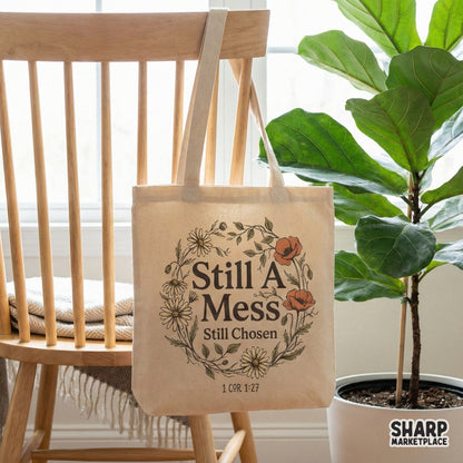 Still A Mess Still Chosen PNG, 1 Cor 1:27 Bible Verse Shirt - 300 DPI