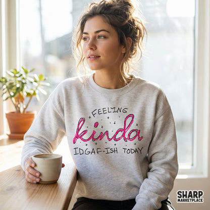 Sarcastic quote design with Feeling Kinda IDGAF-Ish Today in pink script and black accents, perfect for custom apparel and sticker crafting.
