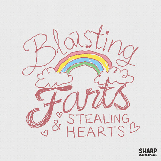 Hand-drawn doodle design with the text Blasting Farts Stealing Hearts, featuring a colorful rainbow, fluffy clouds, and pink hearts on a dotted background.