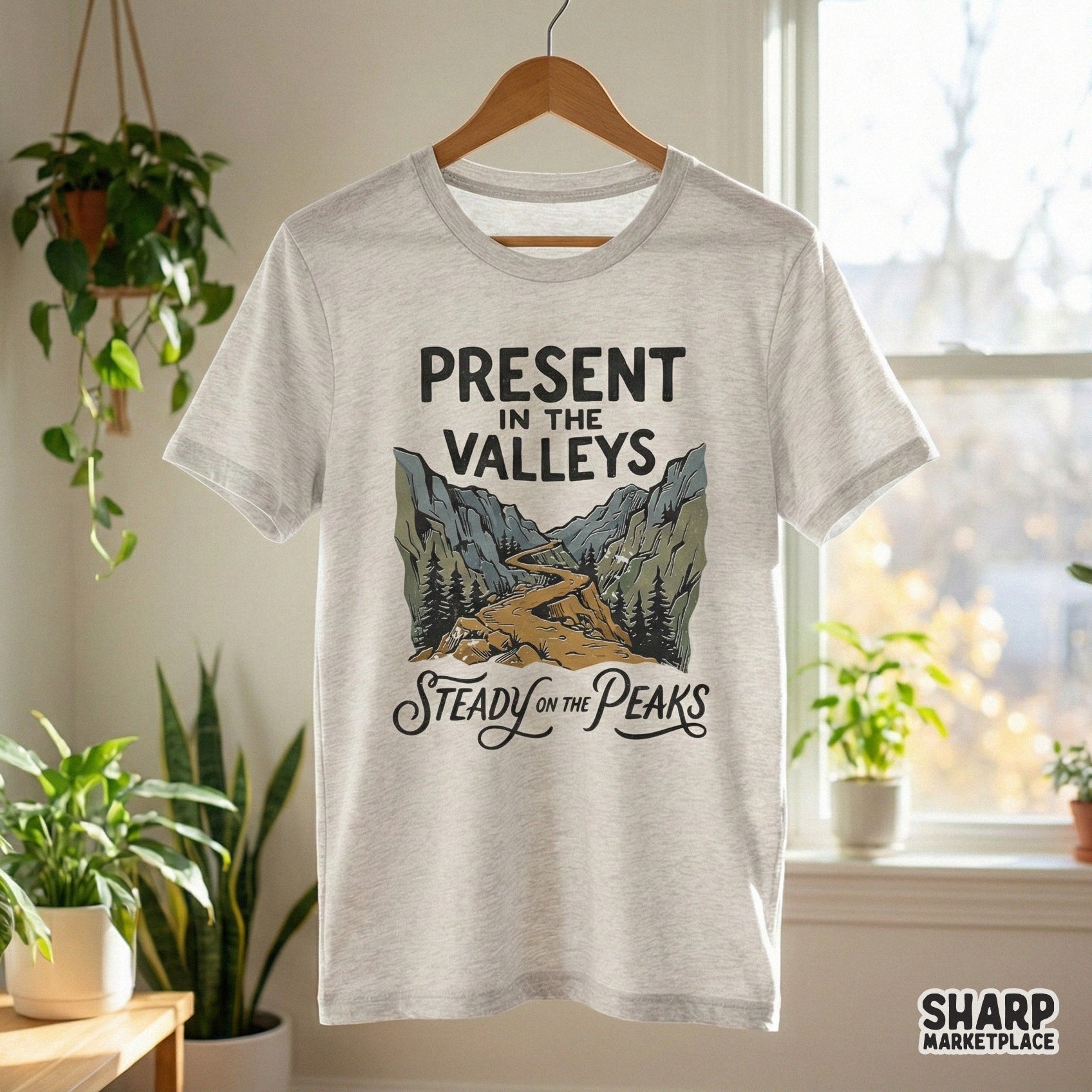 Present In The Valleys Steady On The Peaks PNG, Inspirational Mountain