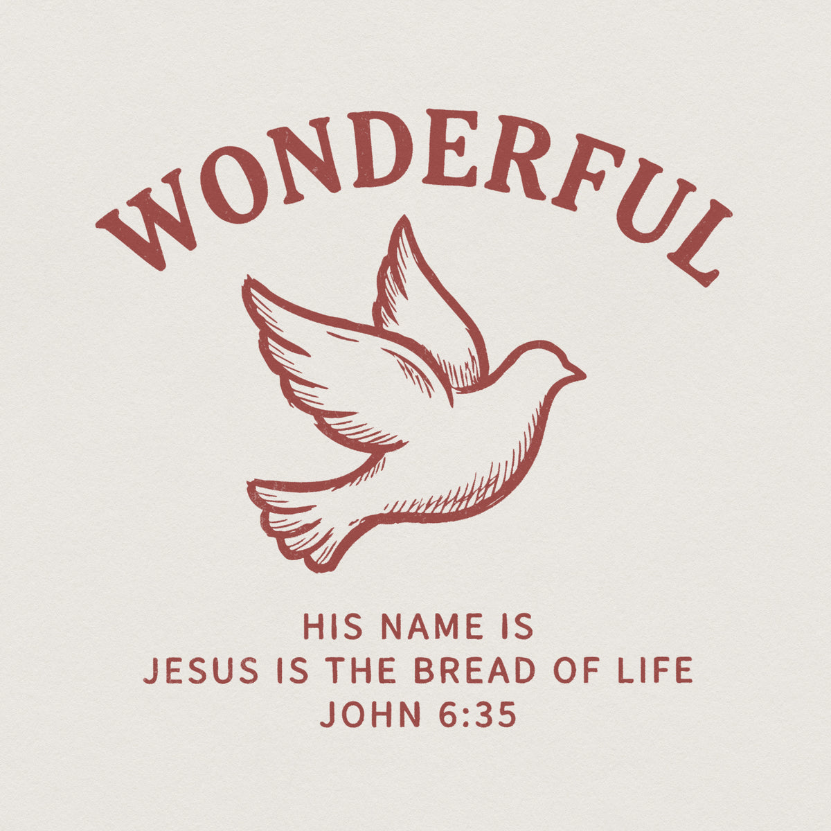 Terracotta red Christian design featuring a soaring dove illustration, the word Wonderful, and the John 6:35 Bread of Life scripture for sublimation.
