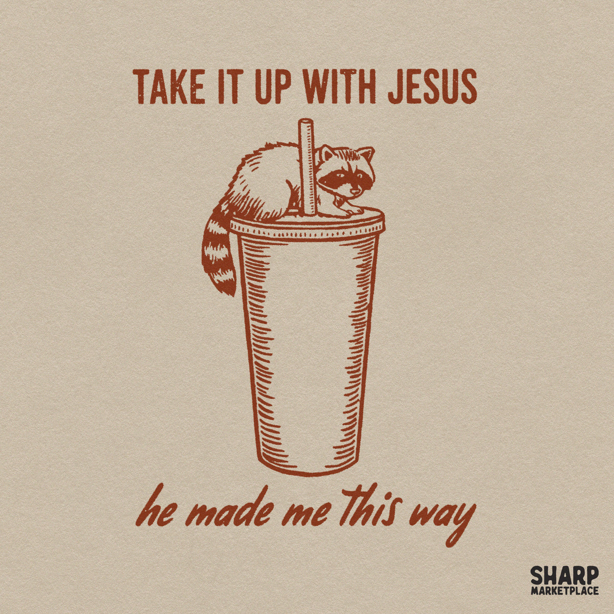 Sarcastic Christian PNG tumbler design featuring a funny raccoon and Take It Up With Jesus quote