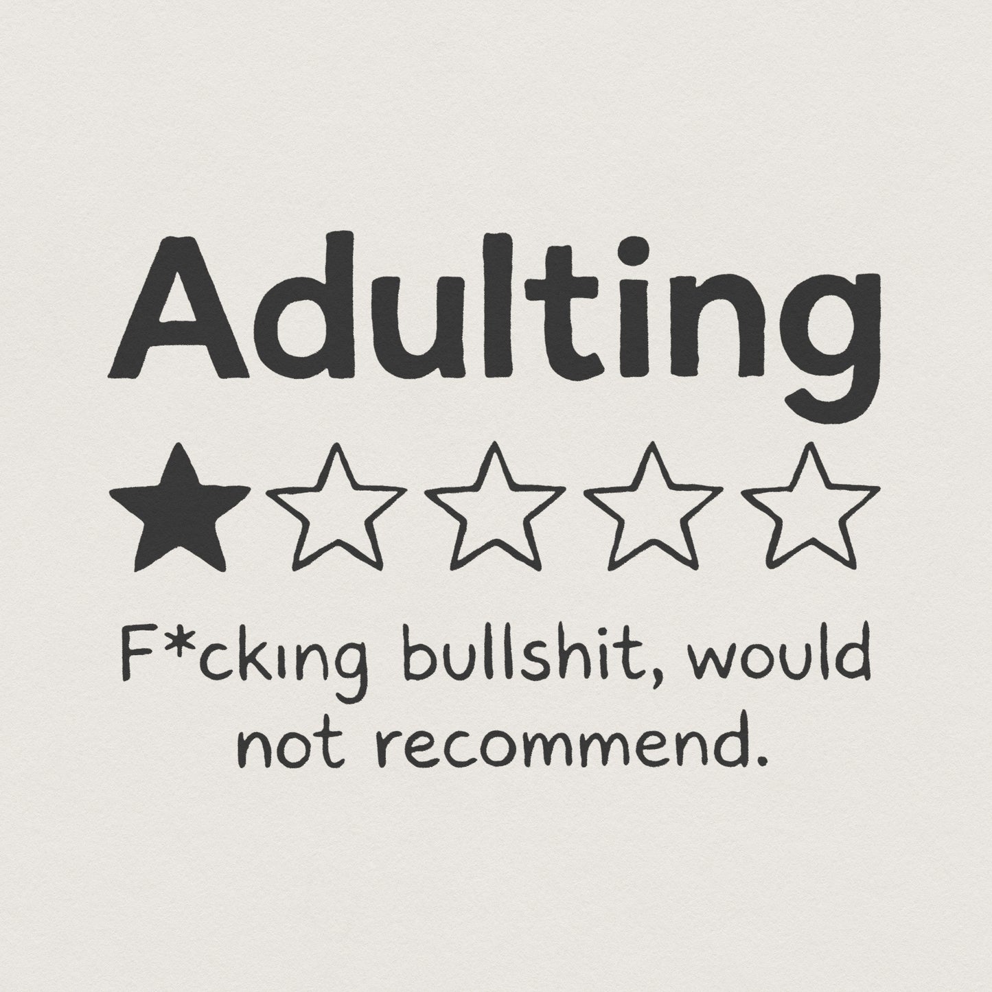 Adulting PNG, One Star Review Funny Shirt - 300 DPI Design for T-Shirt