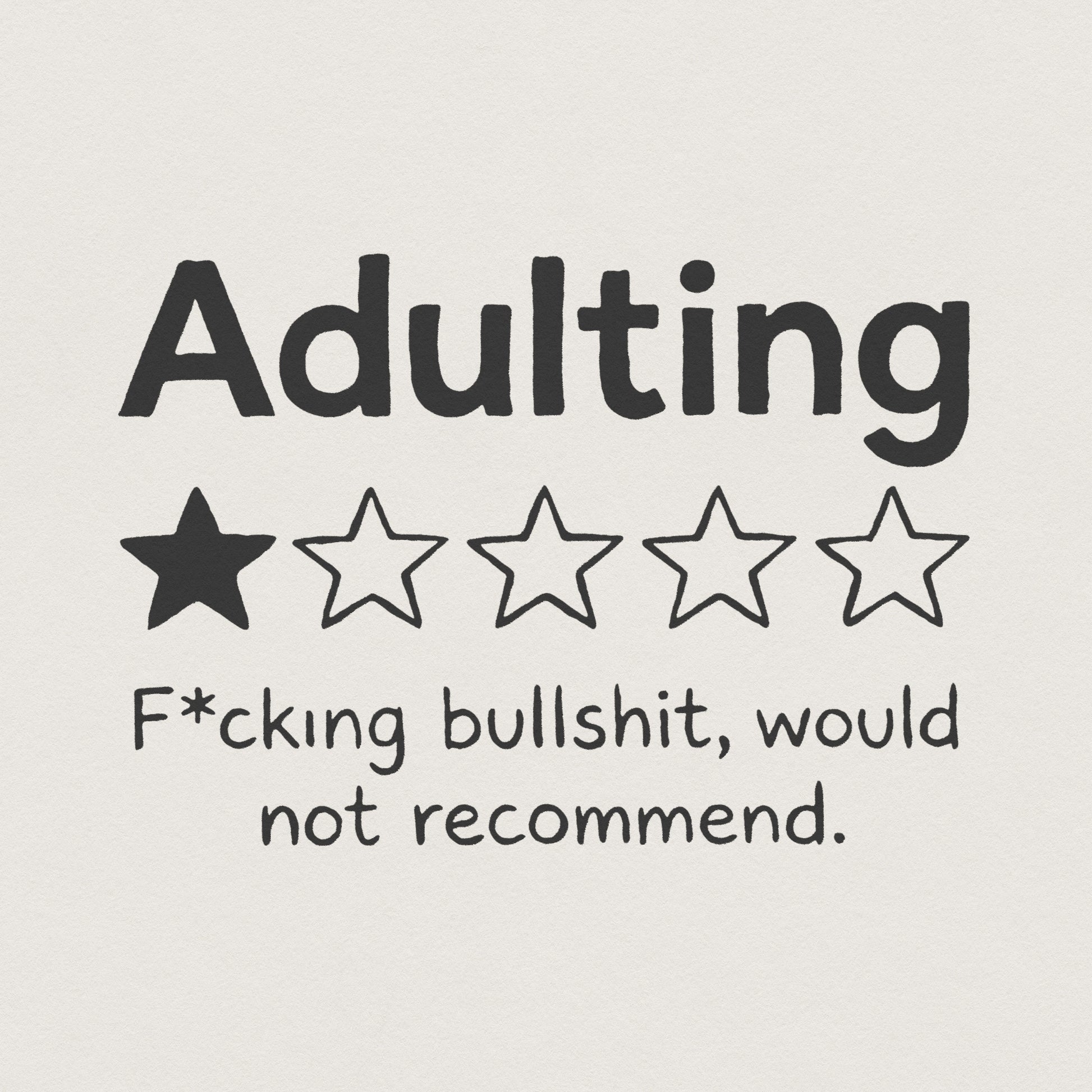 Adulting PNG, One Star Review Funny Shirt - 300 DPI Design for T-Shirt