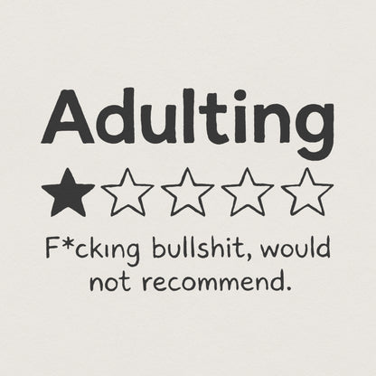 Adulting PNG, One Star Review Funny Shirt - 300 DPI Design for T-Shirt