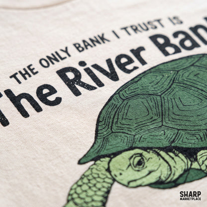 The Only Bank I Trust Is The River Bank, Funny Sarcastic