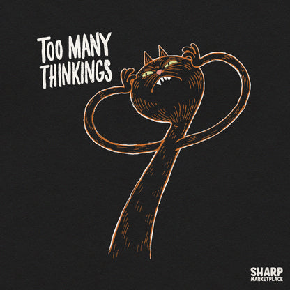 Too Many Thinkings PNG, Funny Black Cat Shirt, Anxious