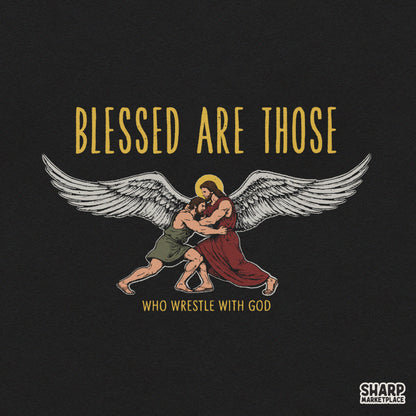 Blessed Are Those Who Wrestle With God PNG, Christian Shirt