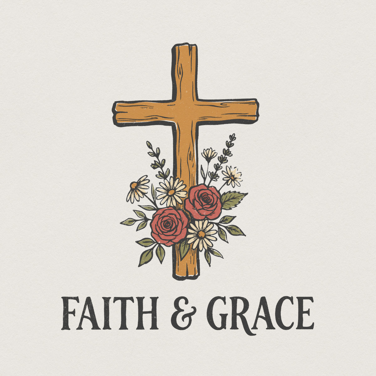 Hand-drawn wooden cross with red roses and daisies, featuring the text Faith & Grace in a distressed serif font for Christian sublimation and apparel.
