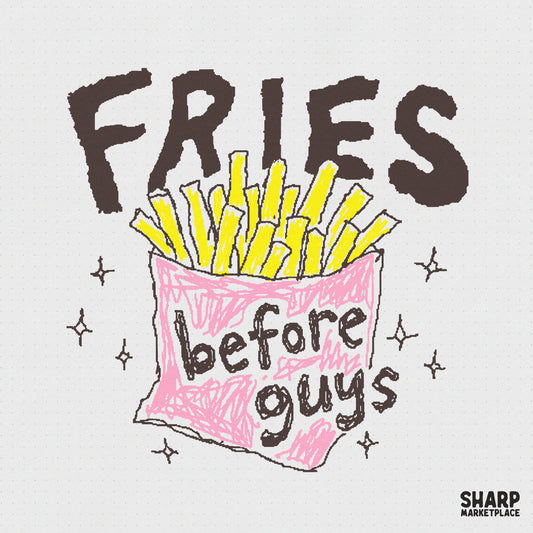 Crayon style digital design featuring a pink carton of yellow french fries with the text Fries before guys in a playful hand-drawn font.