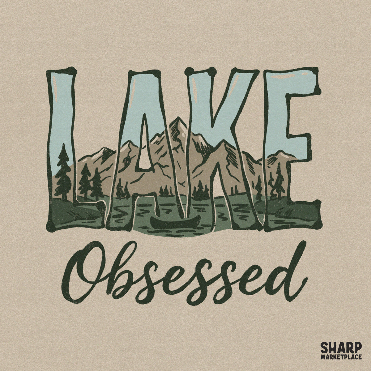 Lake Obsessed digital design featuring a mountain landscape and canoe inside the word LAKE in earthy tones for sublimation and custom apparel printing.