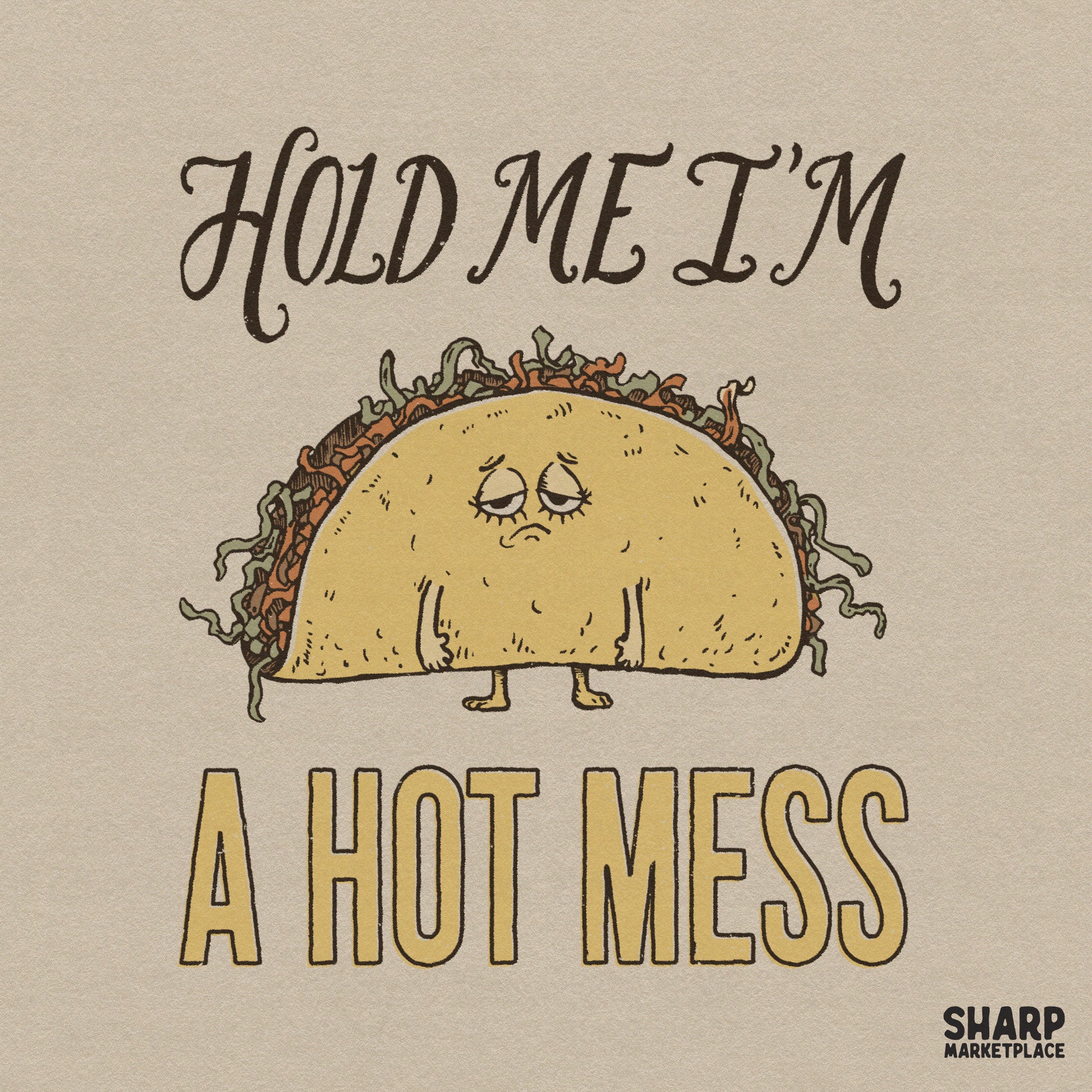 Retro sad taco illustration with Hold Me I'm a Hot Mess slogan for sarcastic sublimation shirt designs and funny apparel
