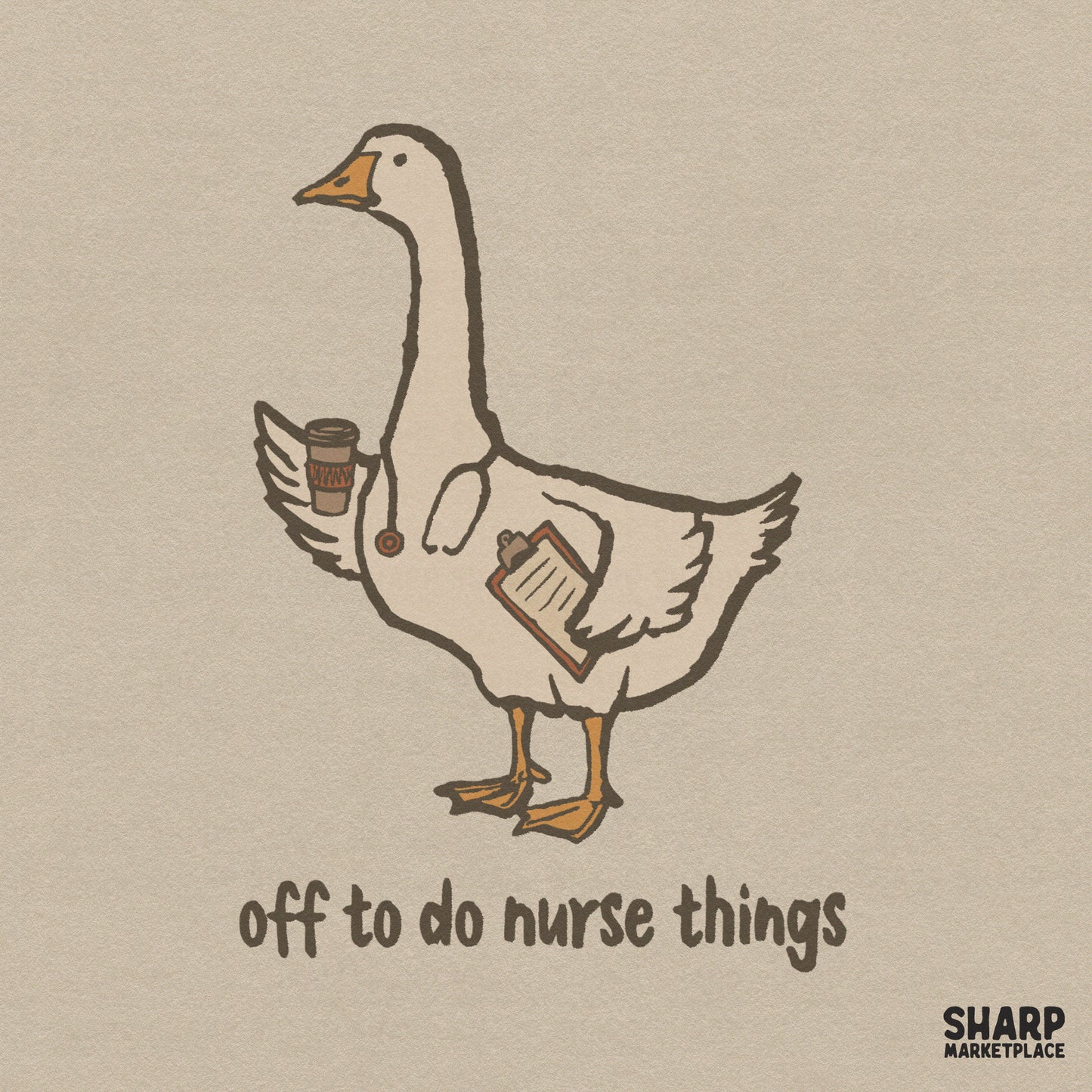 Sarcastic goose nurse apparel design with hospital humor for digital download sublimation and shirt printing