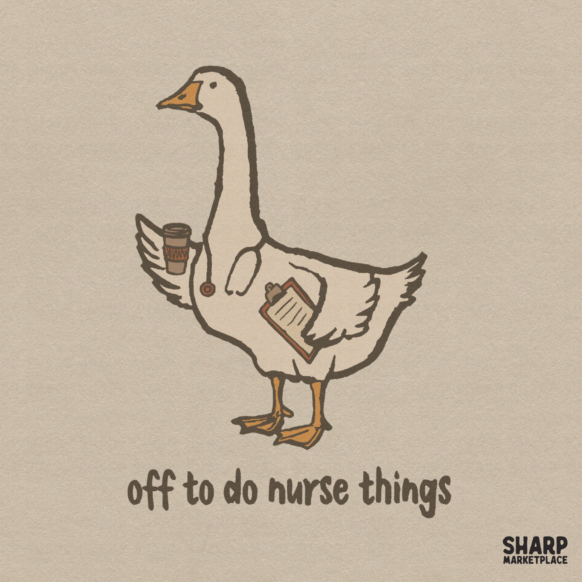 Sarcastic goose nurse apparel design with hospital humor for digital download sublimation and shirt printing