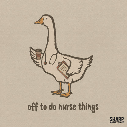 Sarcastic goose nurse apparel design with hospital humor for digital download sublimation and shirt printing