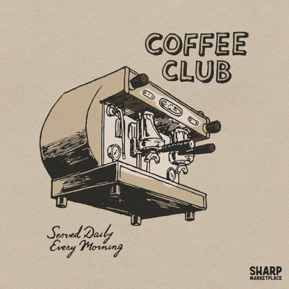 Coffee Club Served Daily Every Morning Sublimation PNG
