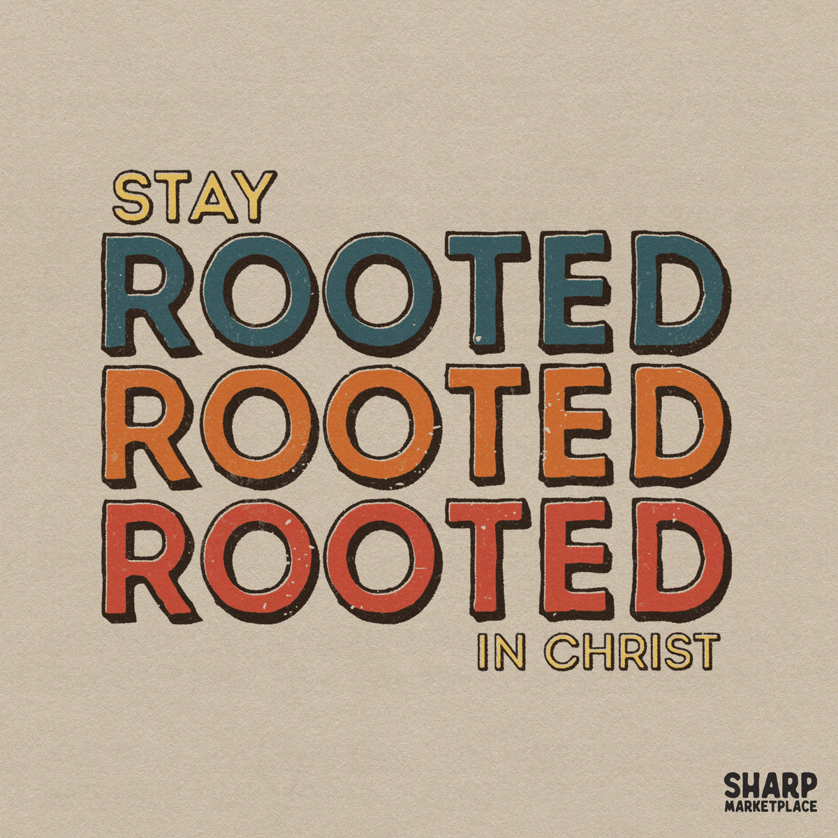 Retro typography design with the phrase Stay Rooted Rooted Rooted In Christ in stacked block letters using blue, orange, and red colors.