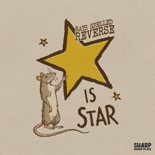 Hand-drawn illustration of a standing rat reaching for a large yellow star with the text Rats Spelled Reverse Is Star in a rustic, earth-toned style.