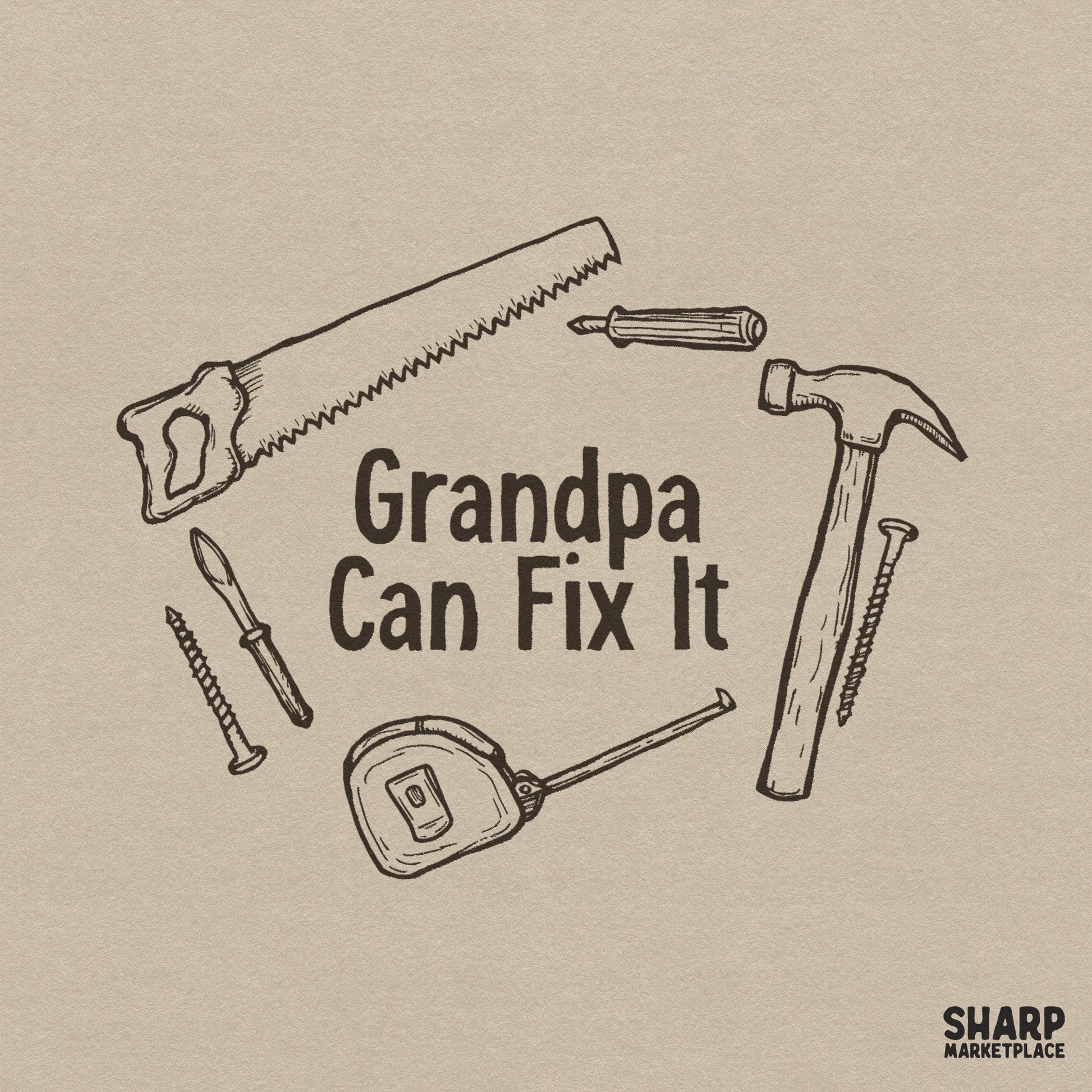 Grandpa Can Fix It vintage hand drawn tools PNG for funny Father's Day t-shirts and handyman gift apparel