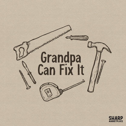 Grandpa Can Fix It vintage hand drawn tools PNG for funny Father's Day t-shirts and handyman gift apparel