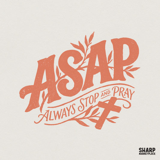 Retro-inspired Christian design featuring the text ASAP Always Stop And Pray in distressed peach typography with botanical accents and a cross.