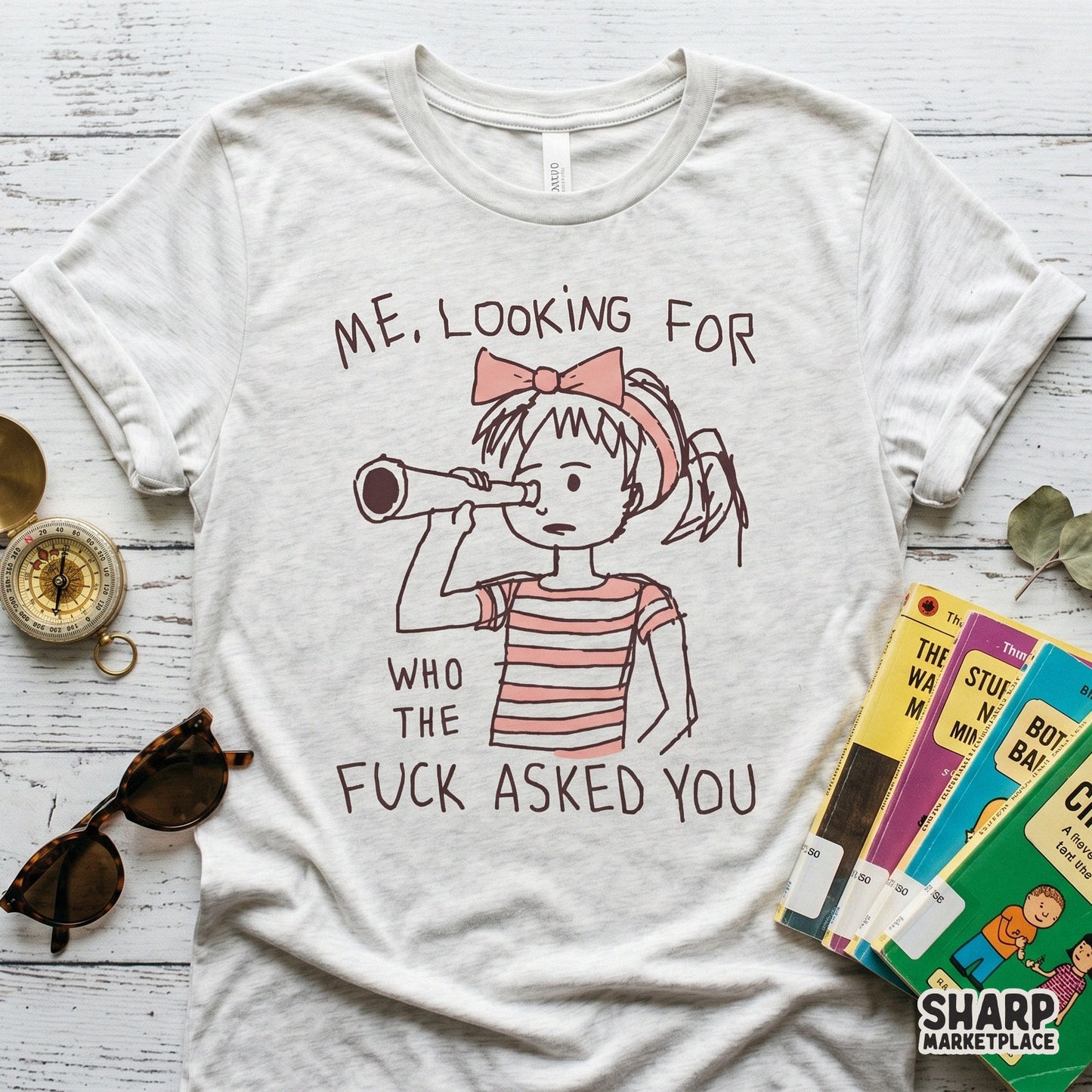 Funny sarcastic sublimation design featuring a hand-sketched girl with a spyglass and bold hand-lettered text, ideal for DIY t-shirts and stickers.