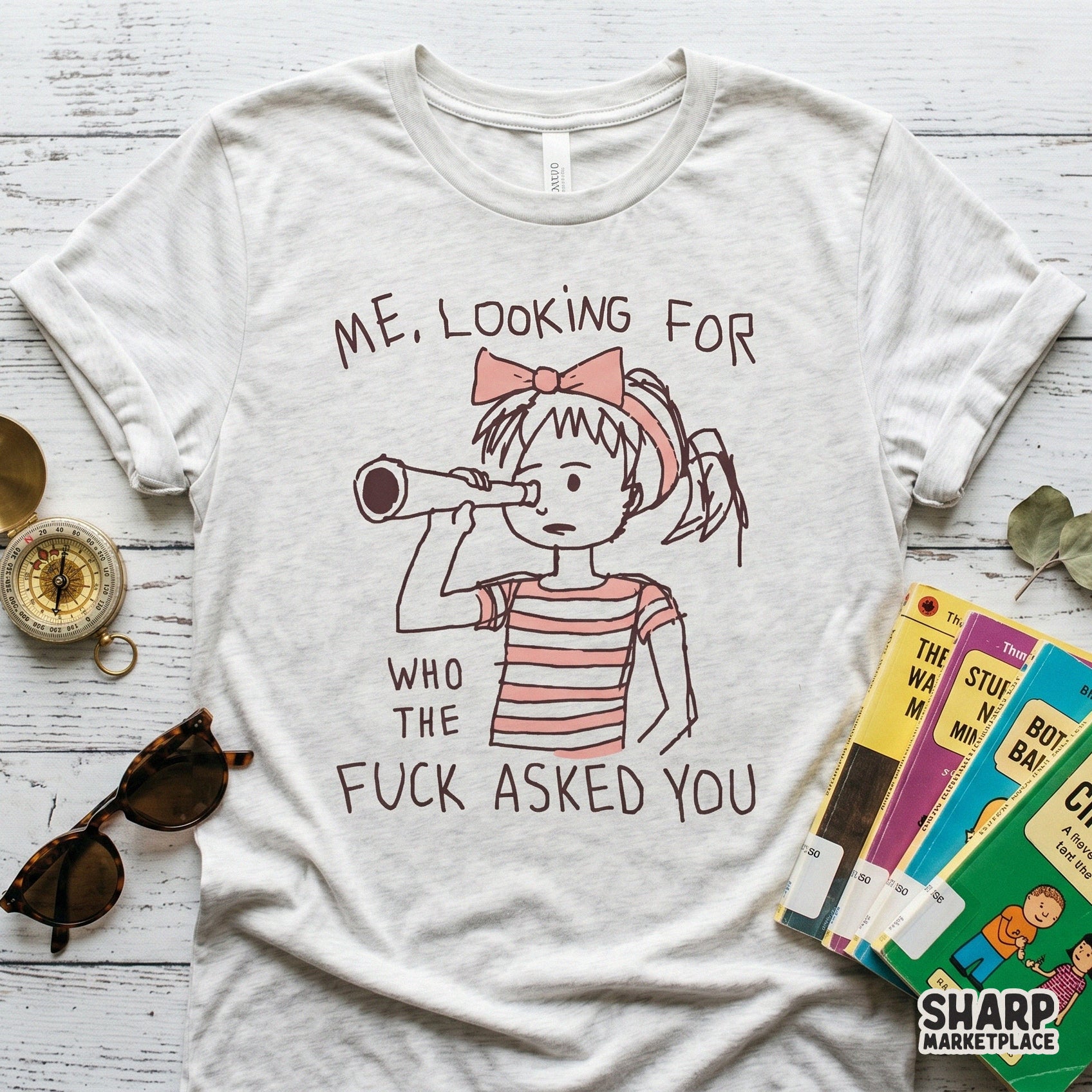 Funny sarcastic sublimation design featuring a hand-sketched girl with a spyglass and bold hand-lettered text, ideal for DIY t-shirts and stickers.