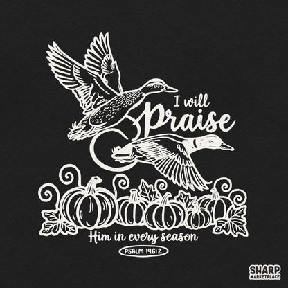 Christian Fall Praise Psalm 146:2 PNG graphic featuring autumn harvest ducks and pumpkins for Thanksgiving shirts
