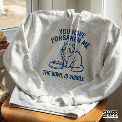 You Have Forsaken Me Cat PNG, Funny Cat Meme Shirt Design - 300 DPI