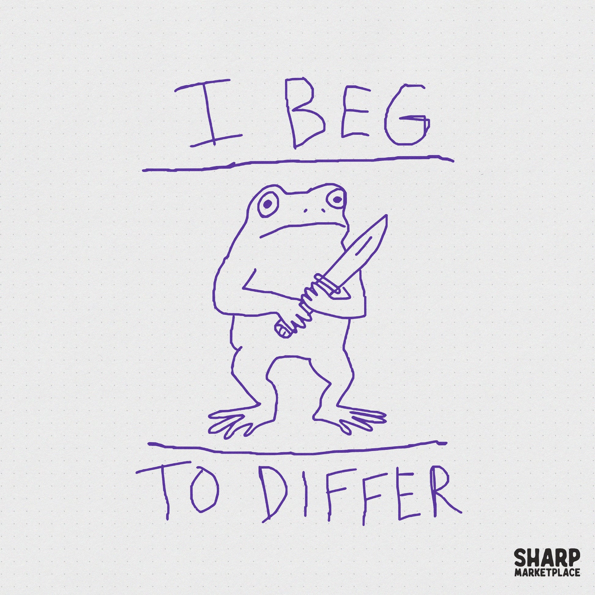 Hand-drawn purple line art of a stubborn frog holding a knife with the sarcastic quote I Beg To Differ, perfect for trendy apparel and stickers.
