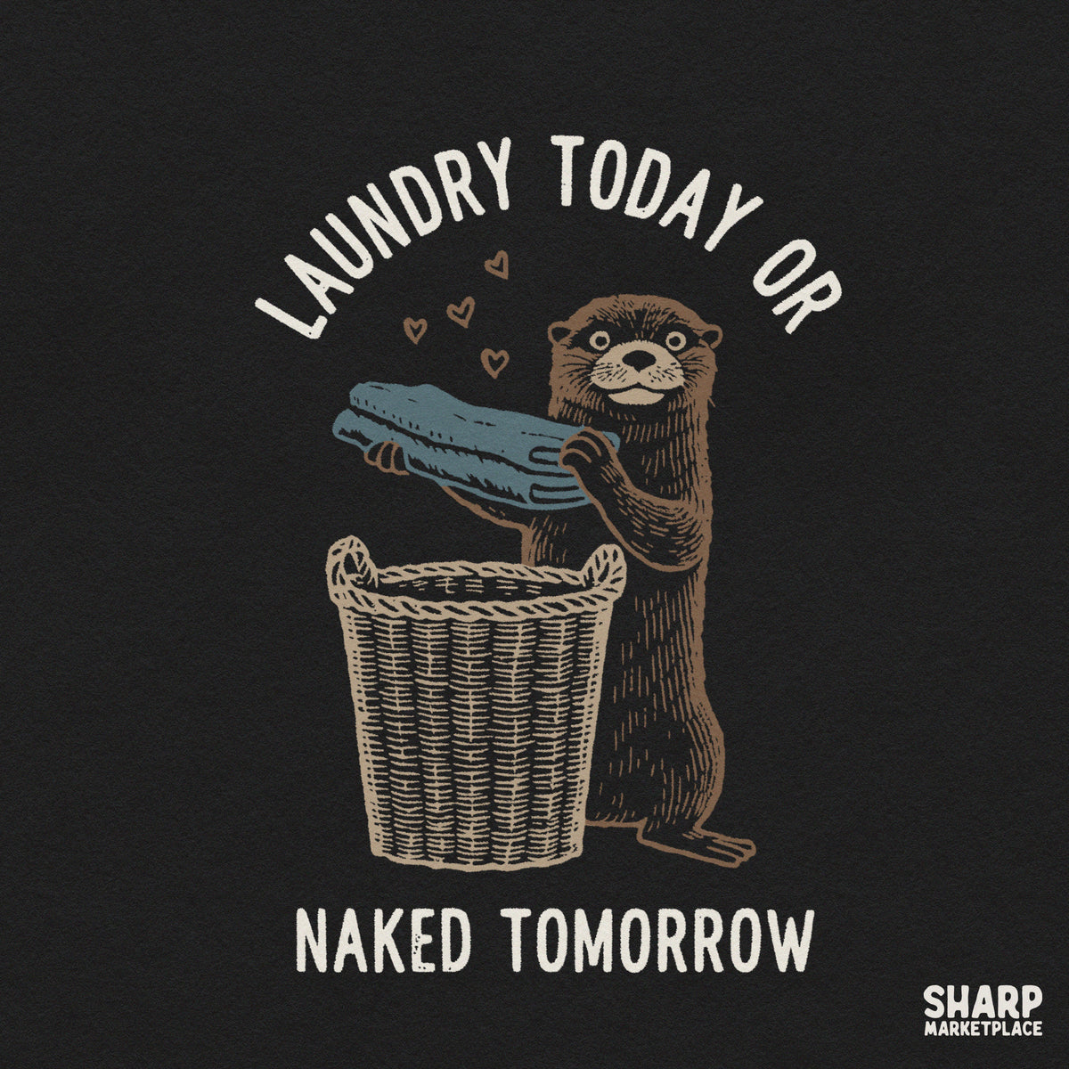 Funny otter folding clothes graphic with sarcastic Laundry Today Or Naked Tomorrow quote for laundry room decor