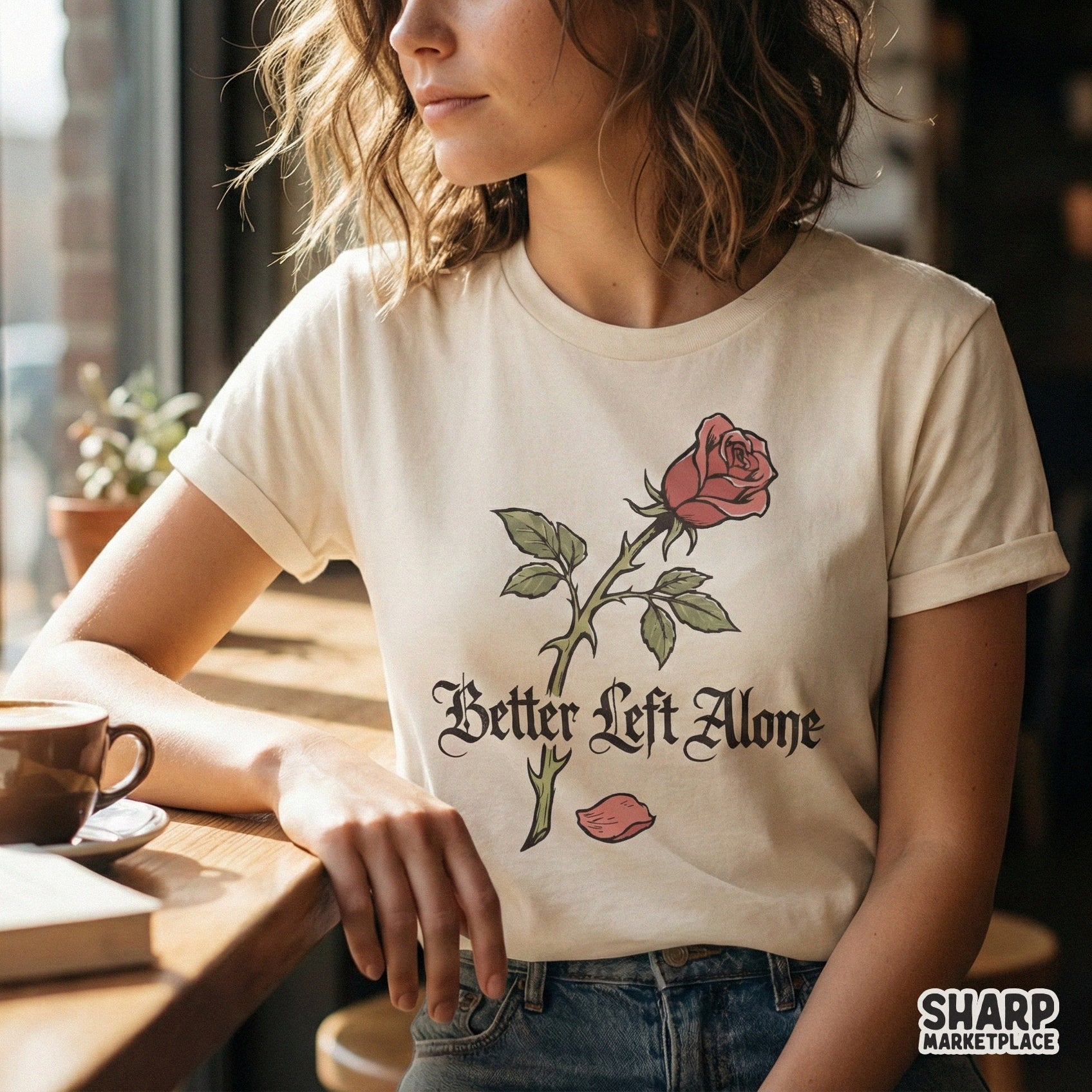Moody aesthetic rose illustration with the phrase Better Left Alone, shown as a printable graphic for custom t-shirts and sublimation projects.
