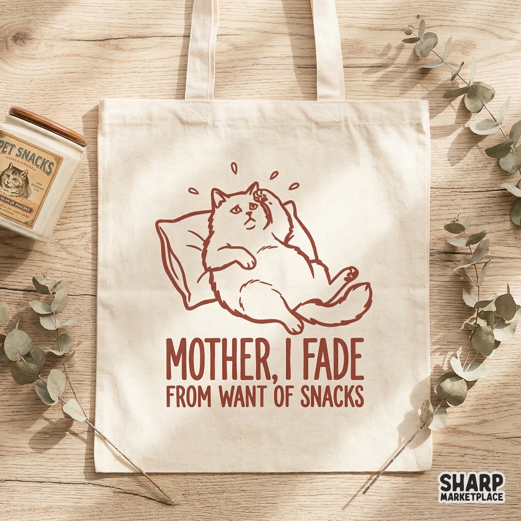 Mother I Fade From Want Of Snacks PNG, Funny Cat Digital Design - 300 DPI