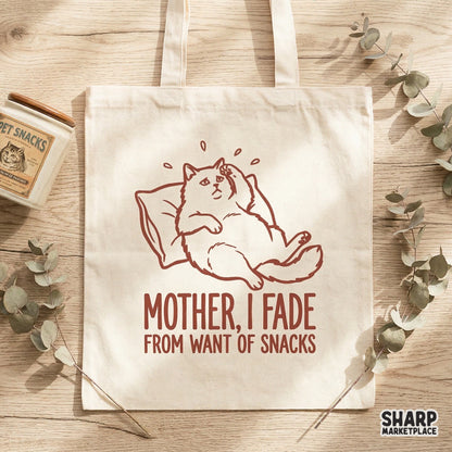 Mother I Fade From Want Of Snacks PNG, Funny Cat Digital Design - 300 DPI