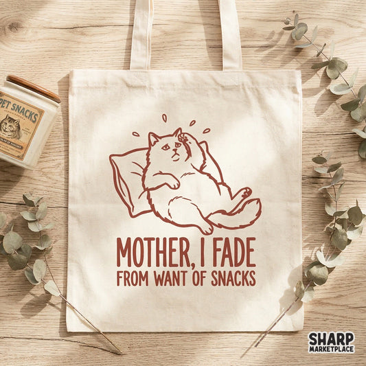 Mother I Fade From Want Of Snacks PNG, Funny Cat Digital Design - 300 DPI