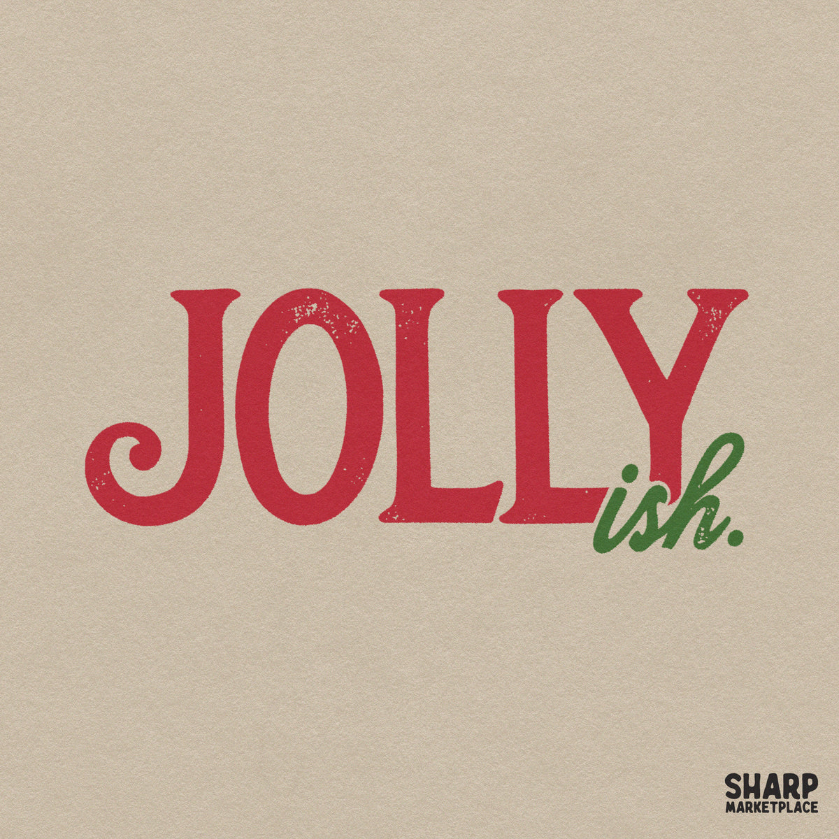 Jollyish retro Christmas PNG sublimation design with sarcastic funny holiday typography for winter shirt prints