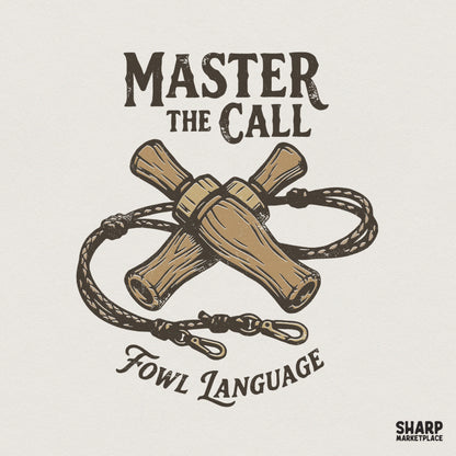 Master The Call Fowl Language PNG, Funny Duck Hunting Shirt Design - 300
