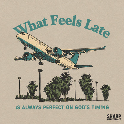 What Feels Late Is Always Perfect on God's Timing PNG