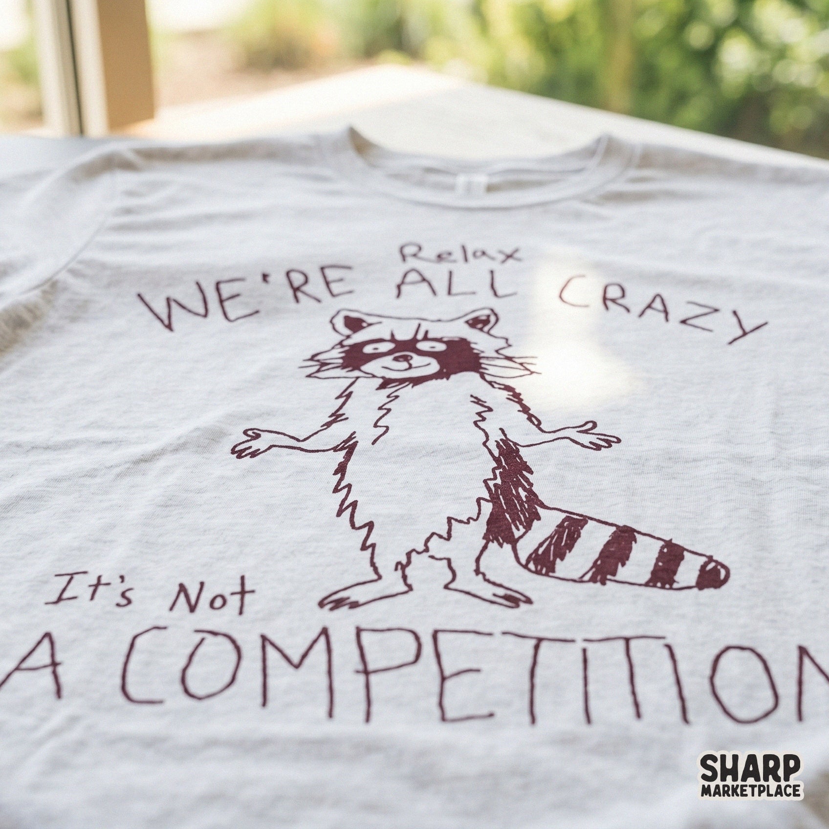 Relax We're All Crazy It's Not A Competition PNG, Funny Raccoon Design -