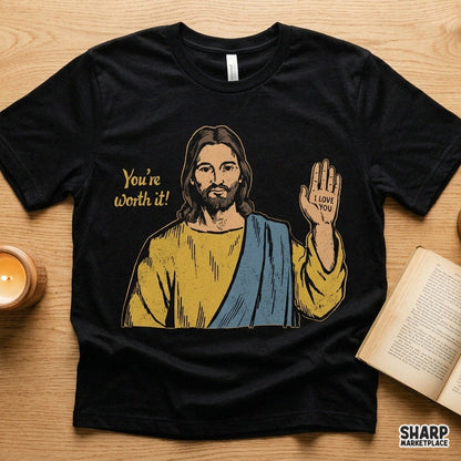 You're Worth It Christian Png, Jesus Loves You Shirt Png