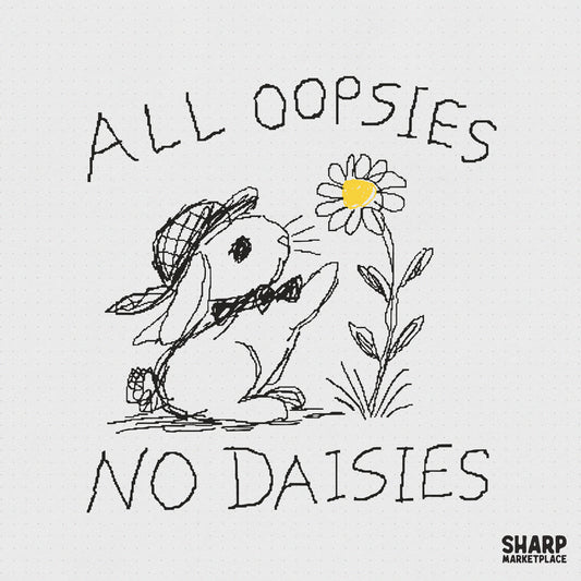 Whimsical sketch of a shy rabbit in a hat and bowtie reaching for a daisy with the text All Oopsies No Daisies in a scribbled font style.