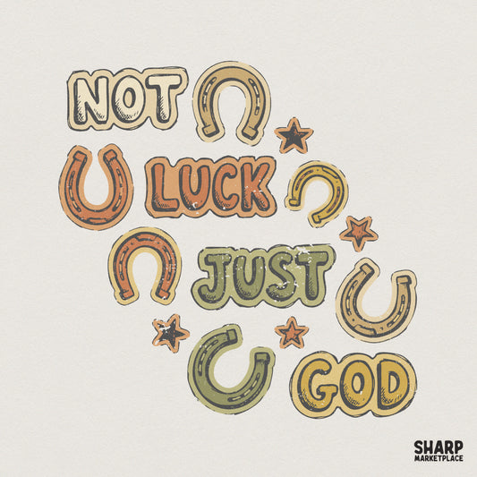 Not Luck Just God PNG, Faith Horseshoe Graphic - 300 DPI Design for T-Shirt