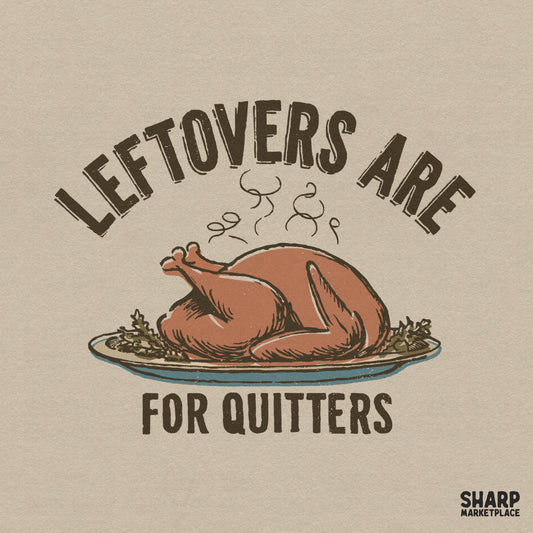 Funny roasted turkey Thanksgiving design for shirts featuring sarcastic Leftovers Are For Quitters retro autumn humor text