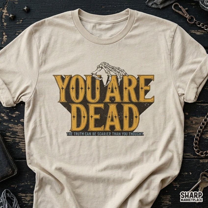 You Are Dead Scarier Than Thought Gothic Skeleton Hand