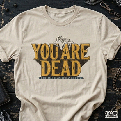 You Are Dead Scarier Than Thought Gothic Skeleton Hand
