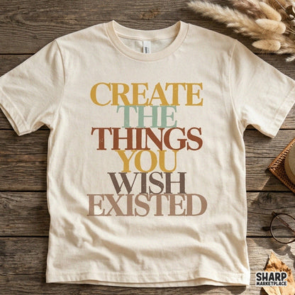 Create The Things You Wish Existed Retro Inspirational
